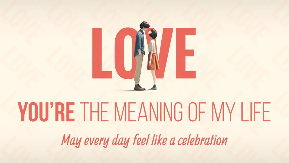 Romantic birthday image for girlfriend or wife – emotional message “You’re the meaning of my life”